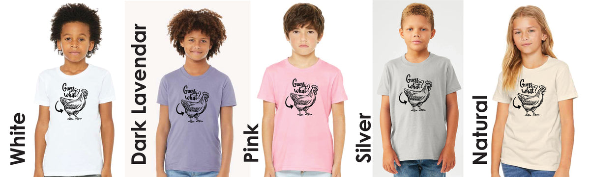 Guess What Chicken Butt Unisex and Youth Tee