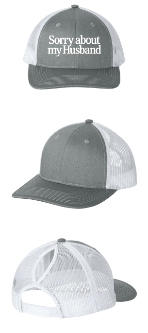 Sorry About My Husband Hat